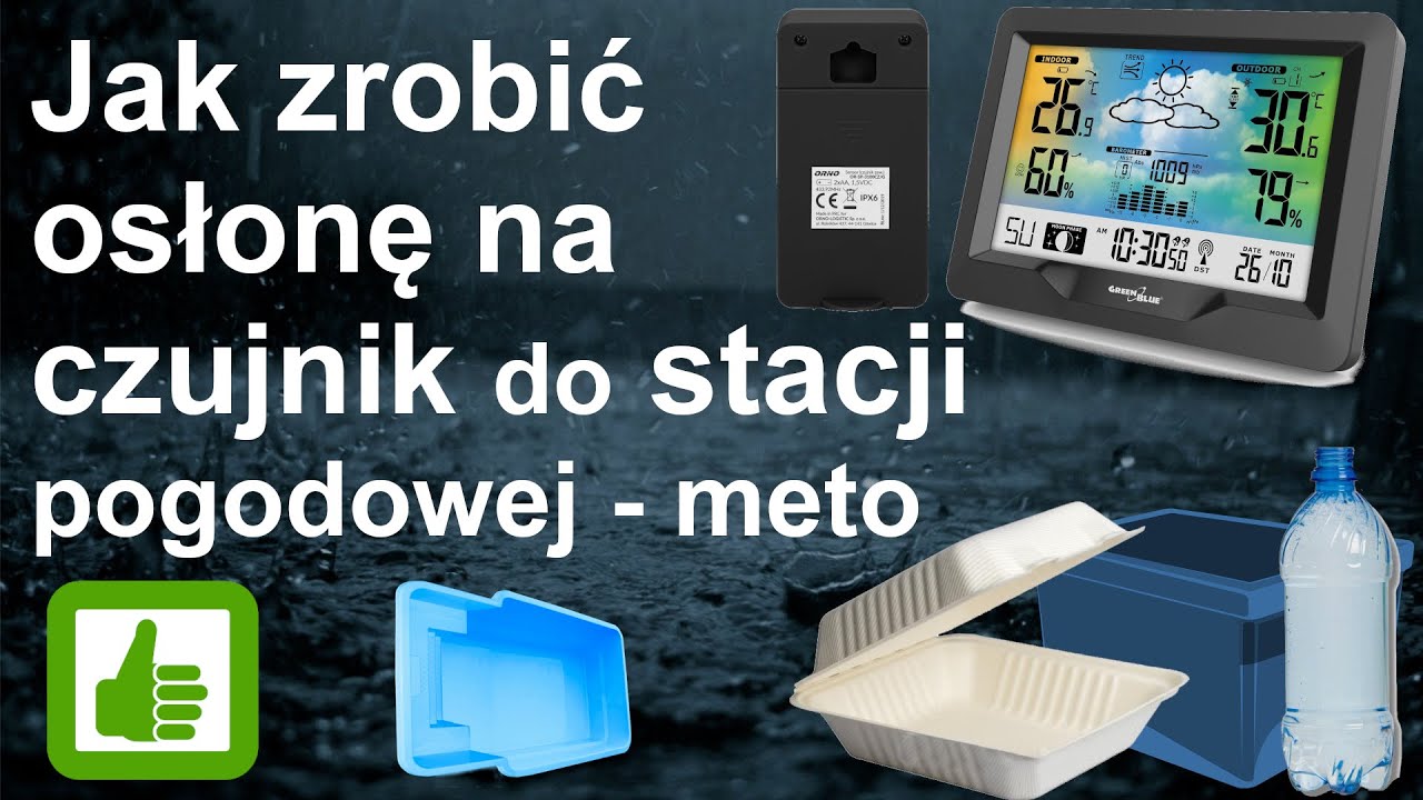 Jak zrobić osłonę czujnika stacji pogodowej – meto