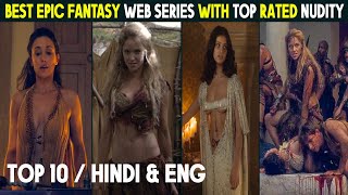 Top 10 Best Epic Fantasy Web Series All Time Hit | Hindi & English | Netflix,Amazon Prime