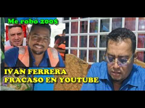 IVAN FERRERA ES UN ALIADO DE LA VACA LOLA POR ESO FRACASOE EN YOUTUBE