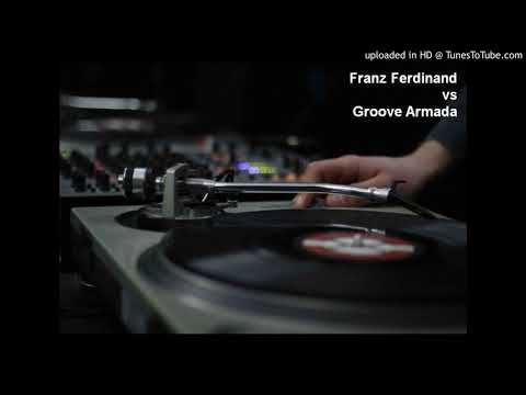 Dr Sev - Take Me Out (Franz Ferdinand vs Groove Armada mashup)
