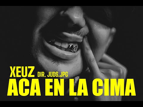 Xeuz - Acá En la Cima (Official Video)