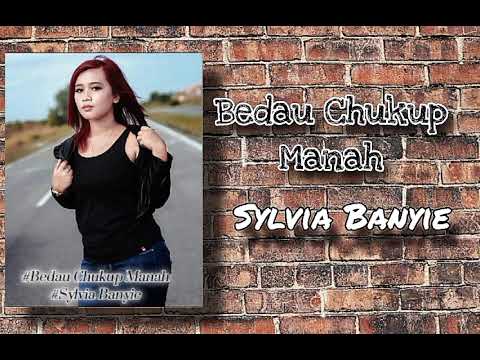 SYLVIA BANYIE - BEDAU CHUKUP MANAH (LYRIC VIDEO)
