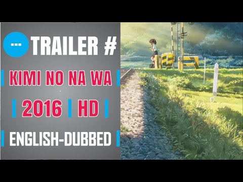 kimi no na wa eng dub trailer kimi no na wa eng dub trailer