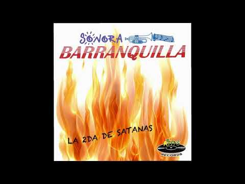 Sonora Barranquilla - La 2da de Satanas