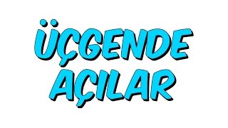 10dk da ÜÇGENDE AÇILAR
