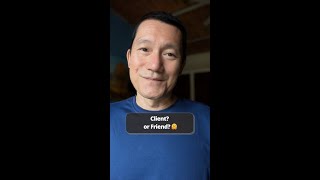 Clients vs Friends... how to navigate the boundary?