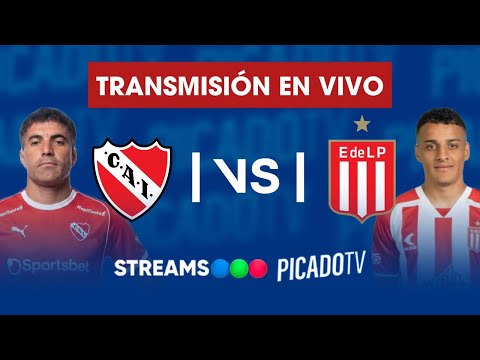 🔴 INDEPENDIENTE VS. ESTUDIANTES DE LA PLATA ⚽EN VIVO | TORNEO APERTURA