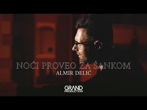 Almir Delic - NOCI PROVEO ZA SANKOM - (Official Video 2023)