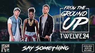 Twelve24 - From The Ground Up [FULL ALBUM]