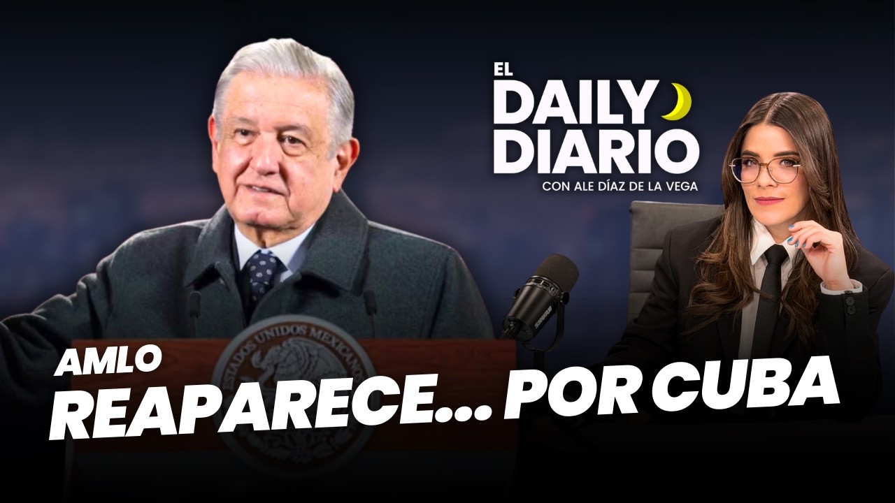#ElDailyDiario: #AMLO “botea” por #Cuba - 16/03/26