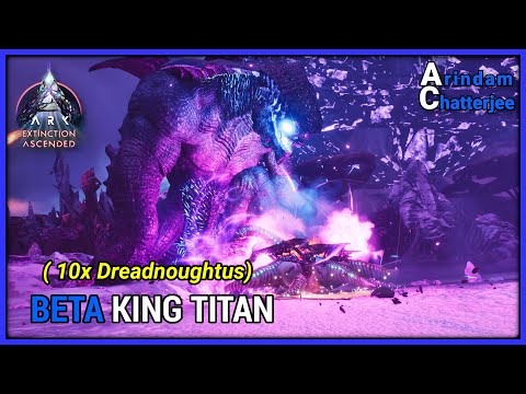 ARK Ascended Extinction - SOLO BETA KING TITAN vs DREADNOUGHTUS Army - S3E81