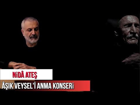 Nida Ateş / ÂŞIK VEYSEL'İ  Anma Konseri