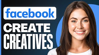 How To Make Creatives For Facebook Ads (Tutorial For Beginners)