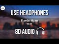 Akhil - Karde Haan (8D AUDIO) | HQ