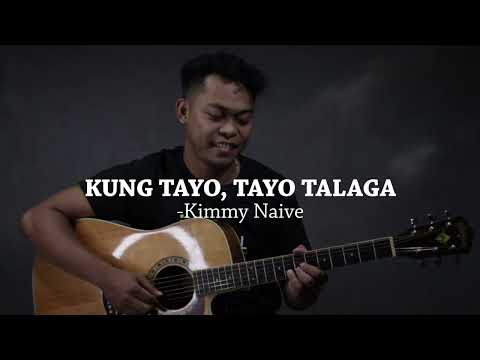 Kung Tayo, Tayo Talaga - Kimmy Naive