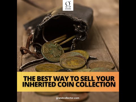 THE BEST WAY TO SELL YOUR INHERITED COIN COLLECTION