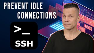 How to prevent unattended SSH connections from remaining connected