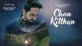 Official Video: Chan Kitthan Song | Ayushmann | Pranitha