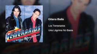 Los Temerarios - Gitana Baila (Audio)