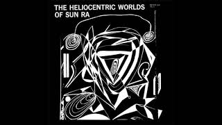 Sun Ra - Heliocentric Worlds Volumes 1, 2 &amp; 3 full albums 1965