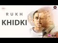 Khidki | Rukh | Amit Trivedi | Mohan Kannan | Drishyam Play