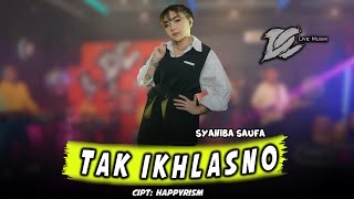 Download Lagu Tak Iklasno Syahiba Saufa MP3 dan Video MP4 Gratis