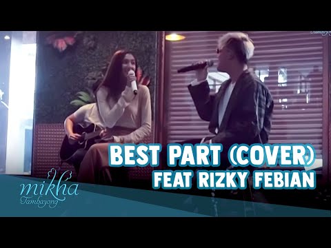 Best Part by Daniel Caesar (feat. H.E.R.) - Cover Mikha feat Rizky #LIVE