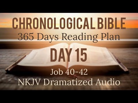 Day 15 - One Year Chronological - Daily Bible Reading Plan - NKJV Dramatized Audio Version - JAN 15