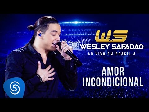 Wesley Safadão - Amor Incondicional [DVD Ao Vivo em Brasília]