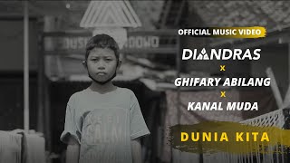 Download lagu DIANDRAS x GHIFARY ABILANG x KANAL MUDA - DUNIA KITA mp3