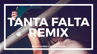 TANTA FALTA REMIX - BRYANT MYERS X DJ TOMY ROCHA
