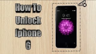 How To Unlock Iphone 6 - Network Unlock Iphone 6
