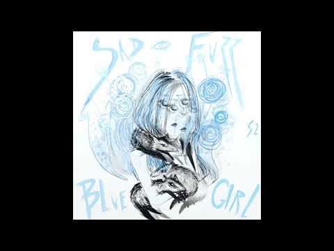 Blue Girl - Sad Fuzz 52