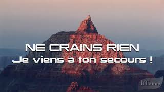 NE CRAINS RIEN CAR JE SUIS AVEC TOI ! Esaïe 41