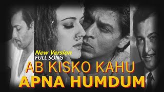 Download lagu New Version- Ab kisko kahon apna humdum | Madan Mohan | Main Yahan Hoon yahan | Veer Zara mp3