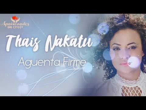 Aguenta Firme - Thaís Nakatu