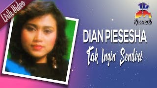 Download lagu Dian Piesesha Tak Ingin Sendiri... mp3