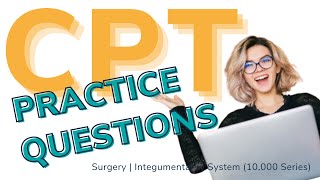 CPT Surgery - Integumentary 001