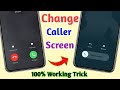 Caller Screen Change !! How to Change Caller Screen Of Any Mobile !! Caller Screen Kaise Change Kare
