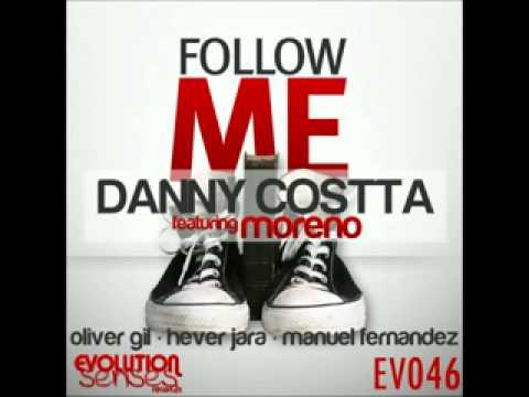Danny Costta - Follow Me feat. Moreno 2010 (Hever