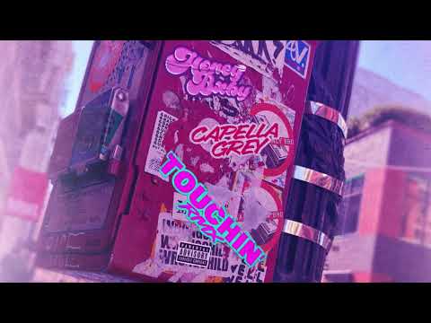 Honey Bxby - Touchin' (feat. Capella Grey) [Official Audio]