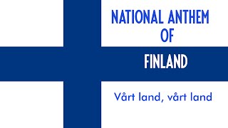 National Anthem of Finland (Swedish Version) - Vårt Land (Our Land)