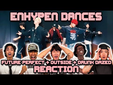 WE WATCH 3 DIFFERENT ENHYPEN DANCE PRACTICES! | Future Perfect + Outside + Drunk-Dazed