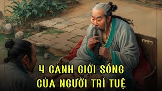 4 cảnh giới sống của người trí tuệ | Trí Tuệ Cổ Nhân