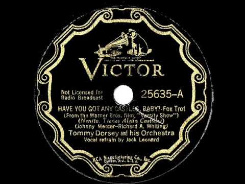 1937 HITS ARCHIVE: Have You Got Any Castles, Baby? - Tommy Dorsey (Jack Leonard, vocal)