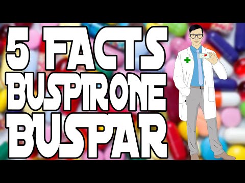 5 FACTS: BUSPIRONE (BUSPAR)