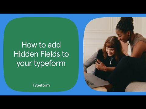 How to add Hidden Fields to your typeform | Typeform Help Center