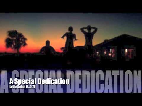 A Special Dedication - Lotte Schol (L.O.T)