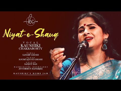 Niyat-e-Shauq | Ghazal | Kaushiki Chakraborty | Nasir Kazmi | Home Jam