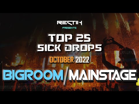 Sick Drops 🔥 October 2022 | Big Room / Mainstage | Top 25 | Rectik